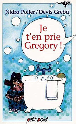 Je t'en prie Gregory (9782020189262) by Nidra Poller