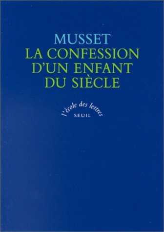 La Confession d'UN Enfant Du Siecle - Musset