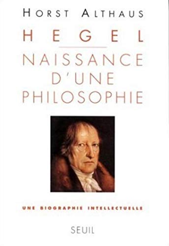 Beispielbild fr Hegel. naissance d'une philosophie zum Verkauf von medimops