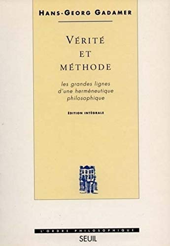 9782020194020: Vrit et Mthode. Les grandes lignes d'une hermneutique philosophique (L''Ordre philosophique)