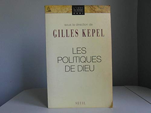 Stock image for Les Politiques de Dieu [Paperback] Kepel, Gilles for sale by LIVREAUTRESORSAS