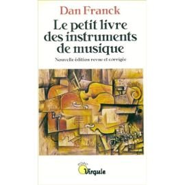 Le petit livre des instruments de musique (9782020195553) by Franck, Dan