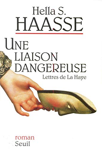 Imagen de archivo de Une liaison dangereuse. Lettres de La Haye a la venta por Wonder Book