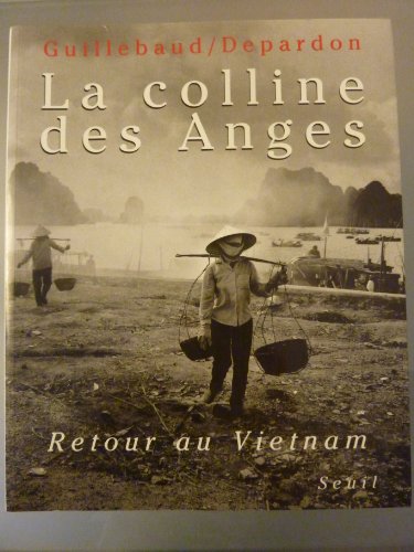 Stock image for La Colline des Anges : Retour au Vietnam for sale by Ammareal