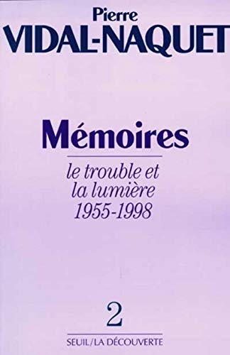 Beispielbild fr Mmoires. Le Trouble et la Lumire (1955-1998) (2) zum Verkauf von Ammareal