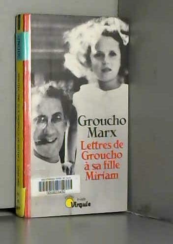 Lettres de Groucho Ã: sa fille Miriam (9782020198905) by Marx, Groucho; Allen, Miriam Marx