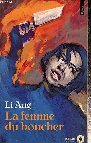 La Femme du boucher (9782020199971) by Li, Ang