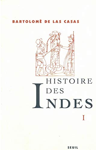 Histoire des Indes I (9782020204651) by Las Casas, Fray BartolomÃ© De