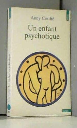 Stock image for Un enfant psychotique for sale by medimops