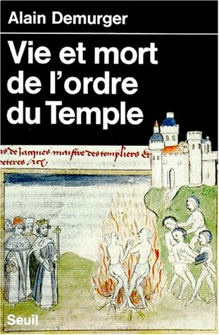9782020208154: Vie et Mort de l'ordre du Temple (1118-1314)