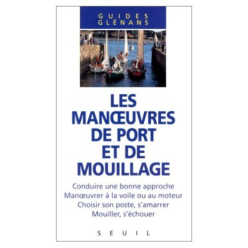 Stock image for Les manoeuvres de port et de mouillage for sale by LiLi - La Libert des Livres