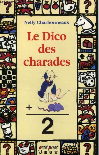 Stock image for Le dico des charades for sale by LeLivreVert