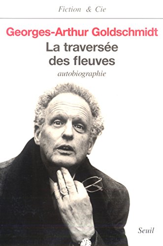 9782020209915: La Traverse des fleuves. Autobiographie (Fiction et Cie)