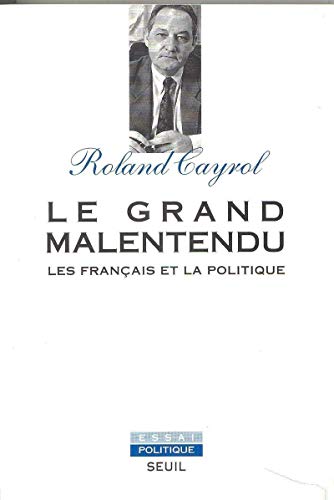 Stock image for Le grand malentendu - Les franais et la politique for sale by LibrairieLaLettre2