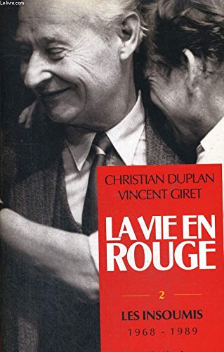 Stock image for La Vie En Rouge. Vol. 2. Les Insoumis : 1968-1989 for sale by RECYCLIVRE