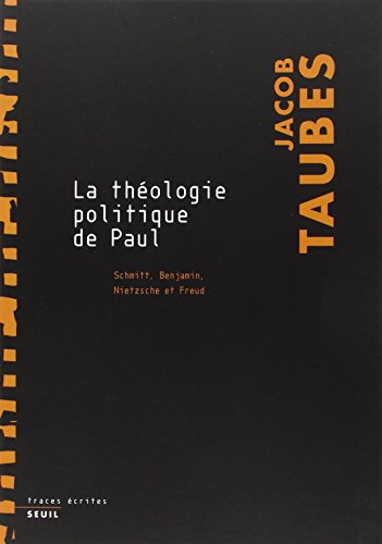 9782020213400: La Thologie politique de Paul. Schmitt, Benjamin, Nietzsche et Freud