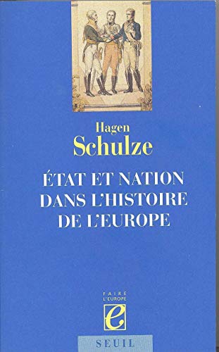 9782020213608: Etat et Nation dans l'histoire de l'Europe (Faire l''Europe)