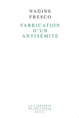 Imagen de archivo de Fabrication d un antismite a la venta por Librairie de l'Avenue - Henri  Veyrier
