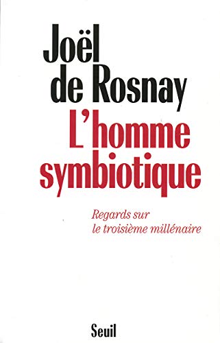 Stock image for L'homme symbiotique - Regards sur le troisi me mill naire [Paperback] Rosnay, Joel de for sale by LIVREAUTRESORSAS