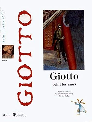 Imagen de archivo de Giotto peint les murs (srie : "Salut l'artiste !") a la venta por Ammareal