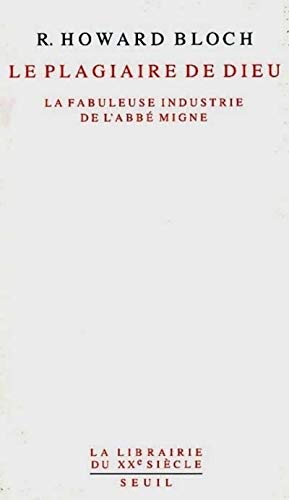 Beispielbild fr Le Plagiaire De Dieu : La Fabuleuse Industrie De L'abb Migne zum Verkauf von RECYCLIVRE