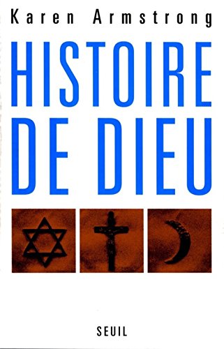 Histoire de Dieu: D'Abraham Ã  nos jours (9782020220026) by Armstrong, Karen