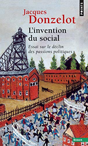 9782020220545: L'Invention du social: Essai sur le dclin des passions politiques (Points Essais)