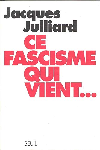 Stock image for Ce fascisme qui vient. for sale by A TOUT LIVRE