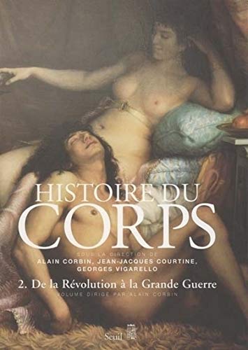 9782020224536: Histoire du corps , tome 2: De la Rvolution  la Grande Guerre