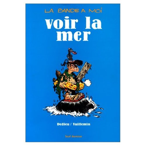 Beispielbild fr La bande  moi, N 1 : Voir la mer zum Verkauf von Ammareal