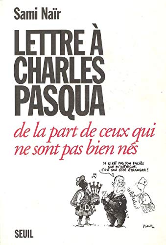 Beispielbild fr Lettre  Charles Pasqua de la part de ceux qui ne sont pas bien ns zum Verkauf von Ammareal