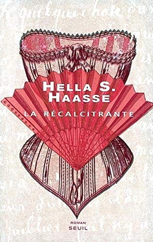 La RÃ©calcitrante (9782020228800) by Haasse, Hella Serafia