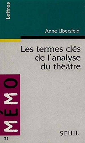 Stock image for Les termes cls de l'analyse du thtre for sale by Better World Books