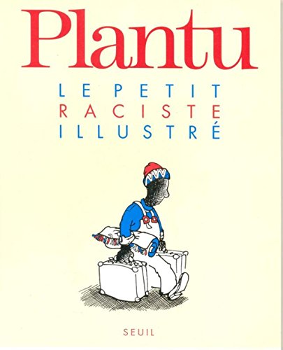 Beispielbild fr Le Petit Raciste illustr zum Verkauf von medimops