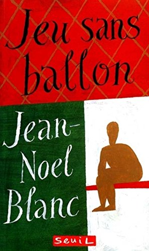 Imagen de archivo de Jeu sans ballon Blanc, Jean-Noël a la venta por LIVREAUTRESORSAS