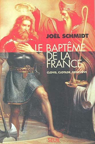 9782020232128: Le baptême de la France: Clovis, Clotilde, Geneviève (French Edition)