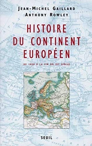 Beispielbild fr Histoire du continent europ en. De 1850  la fin du XXe si cle zum Verkauf von AwesomeBooks