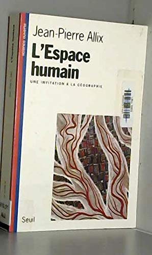 Imagen de archivo de L'espace humain : Une invitation  la gographie a la venta por Ammareal