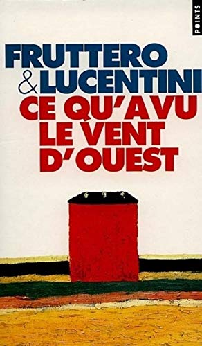 Imagen de archivo de Ce qu'a vu le vent d'ouest Fruttero, Carlo and Lucentini, Franco a la venta por LIVREAUTRESORSAS