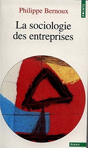 9782020236324: La sociologie des entreprises