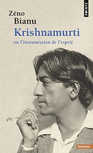 Krishnamurti. Ou l'insoumission de l'esprit (9782020236720) by Bianu, ZÃ©no