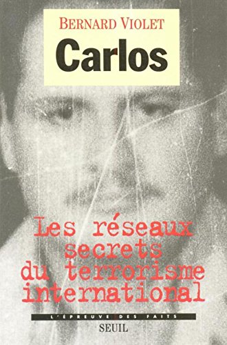 Beispielbild fr Carlos: Les rseaux secrets du terrorisme international zum Verkauf von Ammareal