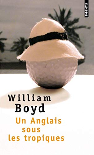 Un Anglais sous les tropiques (9782020238205) by Boyd, William