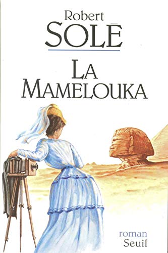 Beispielbild fr La Mamelouka: Roman (French Edition) zum Verkauf von Better World Books