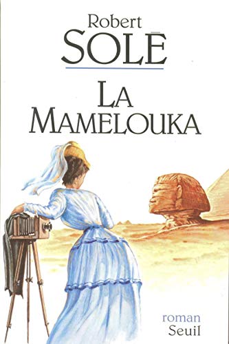 Stock image for La Mamelouka: Roman (French Edition) for sale by Better World Books
