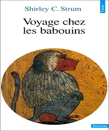 Voyage chez les babouins (9782020240208) by Strum, Shirley C.