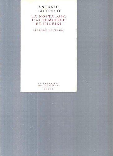 9782020246569: La Nostalgie, l'Automobile et l'Infini. Lectures de Pessoa (La Librairie du XXIe sicle)