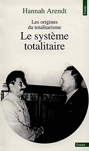 Beispielbild fr Les Origines du totalitarisme, tome 3 : Le Systme totalitaire zum Verkauf von medimops