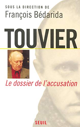 Beispielbild fr Touvier, Vichy et le Crime contre l'Humanit. Le dossier de l'accusation zum Verkauf von Ammareal