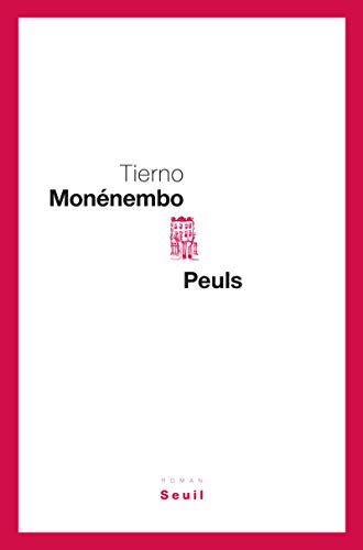 Peuls - Monénembo, Tierno